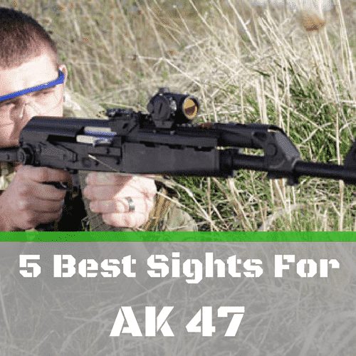 Best sights for AK 47